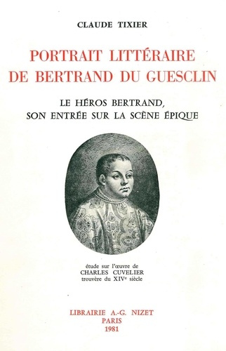 Emprunter Portrait littéraire de Bertrand du Guesclin. Le héros Bertrand, son entrée sur la scène épique; étud livre