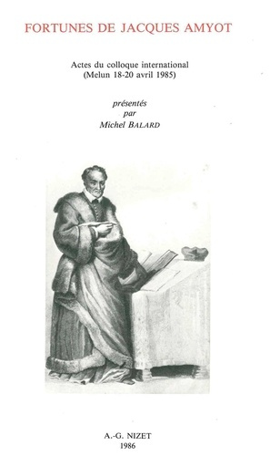 Emprunter Fortunes de Jacques Amyot. Actes du colloque international (Melun 18-20 avril 1985) livre