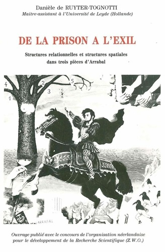 Emprunter De la prison à l'exil. Structures relationnelles et structures spatiales dans trois pièces d'Arrabal livre