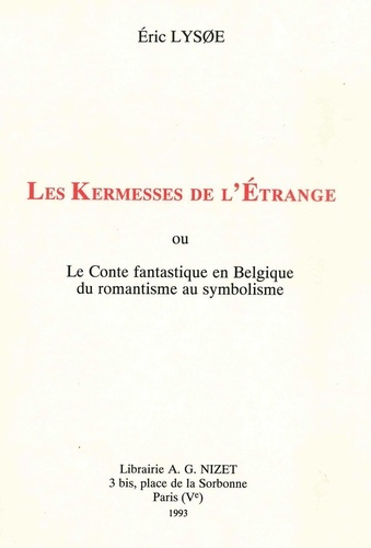 Emprunter Les Kermesses de l'Étrange. ou Le Conte fantastique en Belgique du romantisme au symbolisme livre
