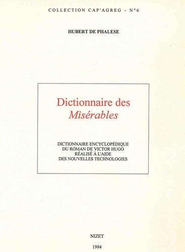 Emprunter Dictionnaire des Misérables. Dictionnaire encyclopédique du roman de Victor Hugo réalisé à l'aide de livre