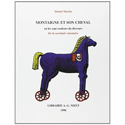 Emprunter Montaigne et son cheval ou Les sept couleurs du discours 