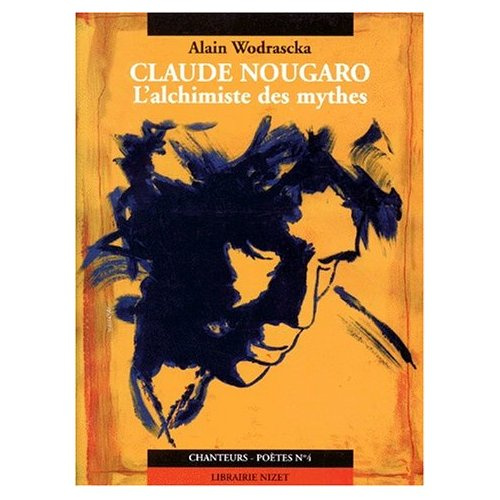 Emprunter Claude Nougaro, l'alchimiste des mythes. Suivi de L'enclume qui vole livre