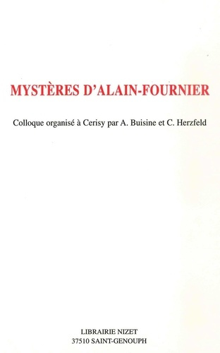 Emprunter Mystères d'Alain-Fournier. Colloque organisé à Cerisy du 24 au 31 août 1996 livre
