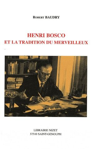 Emprunter HENRI BOSCO ET LA TRADITION DU MERVEILLEUX livre