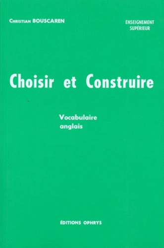 Emprunter CHOISIR ET CONSTRUIRE NIVEAU A-B-C. Le thème et la version, la dissertation littéraire, l'analyse et livre