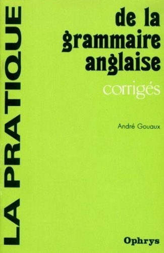 Emprunter Corrigés pratique grammaire anglaise livre