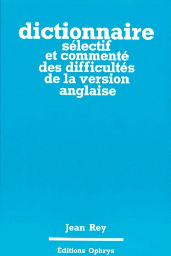 Emprunter Dictionnaire sélectif et commenté des difficultés de la version anglaise livre