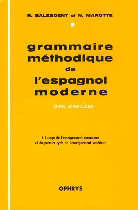 Emprunter Grammaire méthodique de l'espagnol moderne. Avec exercices, à l'usage de l'enseignement secondaire e livre
