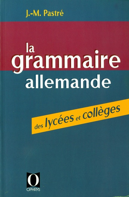 Emprunter La grammaire allemande des lycées et collèges livre
