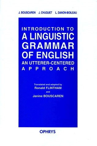 Emprunter INTRODUCTION TO A LINGUISTIC GRAMMAR OF ENGLISH. An uttered-centered approach livre