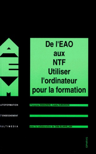 Emprunter DE L'EAO AUX NTF . Utiliser l'ordinateur pour la formation livre