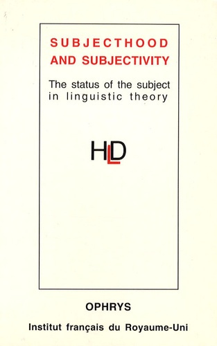 Emprunter Subjecthood and subjectivity. The status of the subject in linguistic theory livre