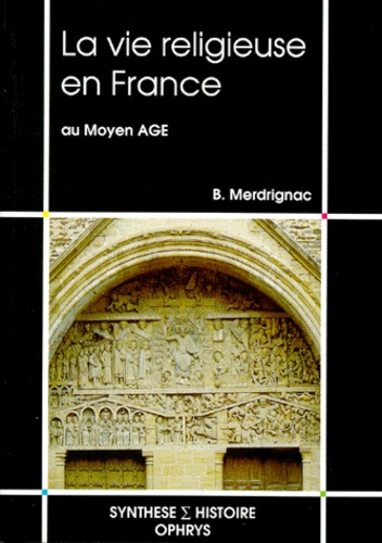 Emprunter La vie religieuse en France au Moyen âge livre