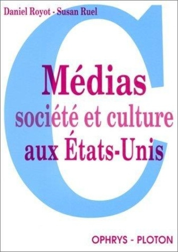 Emprunter Médias, société et culture aux Etats-Unis livre