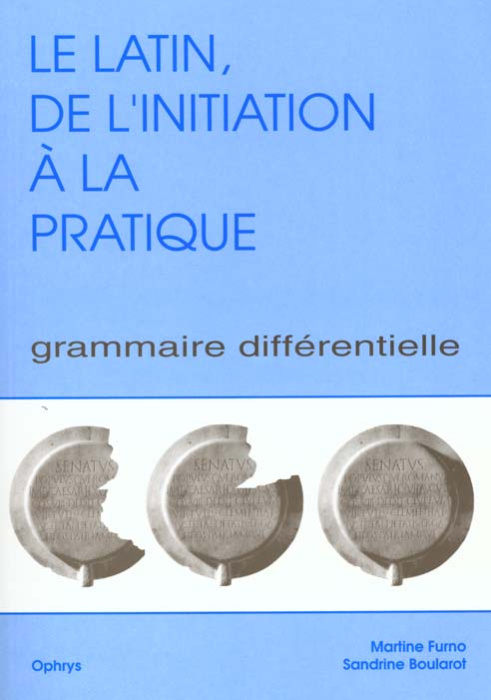 Emprunter LE LATIN, DE L'INITIATION A LA PRATIQUE. Grammaire différentielle livre