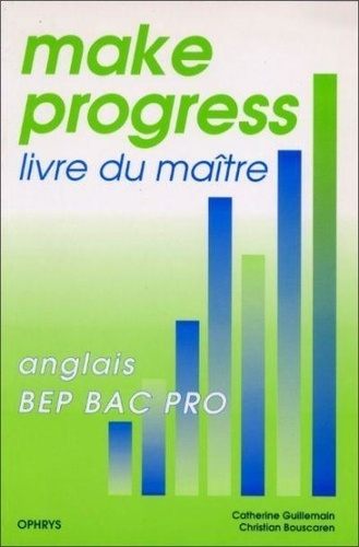 Emprunter Anglais BEP BAC Pro Make progress. Livre du maître livre