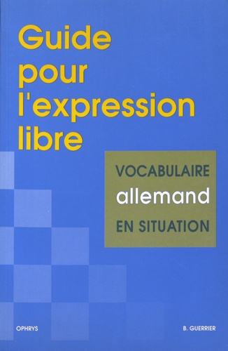Emprunter Guide pour l'expression libre. Vocabulaire allemand en situation livre