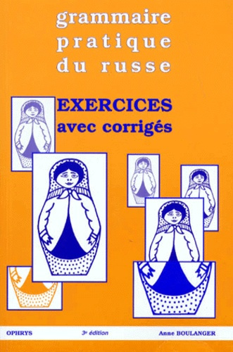 Emprunter GRAMMAIRE PRATIQUE DU RUSSE. Exercices avec corrigés, 3ème édition livre