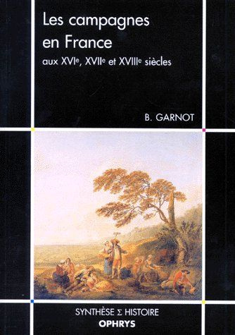 Emprunter Les campagnes en France aux XVIe, XVIIe et XVIIIe siècles livre