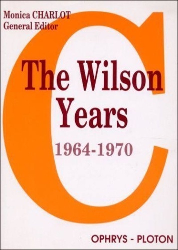 Emprunter Les années Wilson, 1964-1970 - enjeux et débats livre