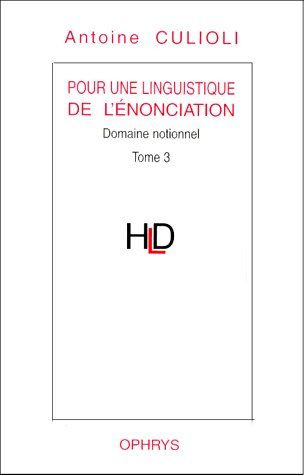 Emprunter Pour une linguistique de l'énonciation. Tome 3, Domaine notionnel livre
