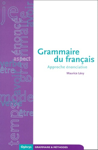 Emprunter Grammaire du français. Approche énonciative livre