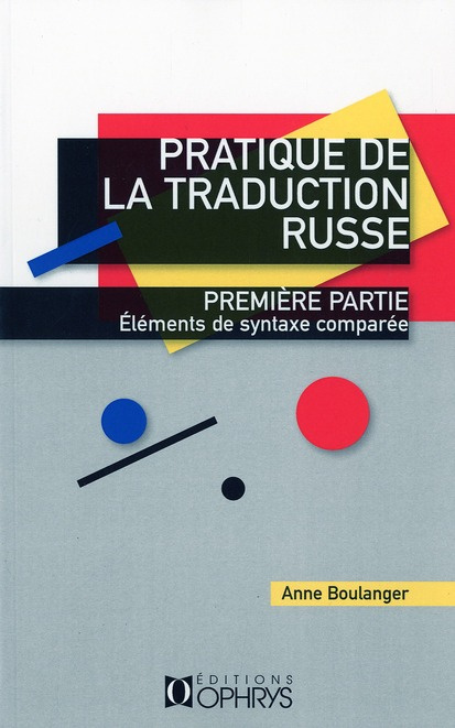 Emprunter Pratique de la traduction russe. Première partie, Eléments de syntaxe comparée livre