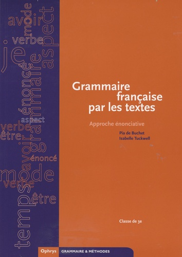 Emprunter Grammaire française par les textes, 3e. Approche énonciative livre