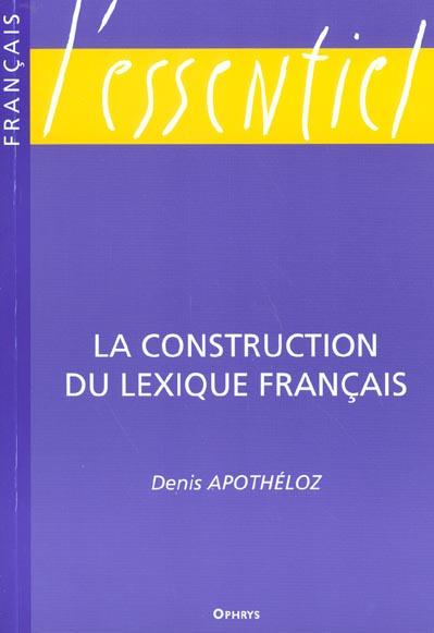 Emprunter La construction du lexique français. Principes de morphologie dérivationnelle livre