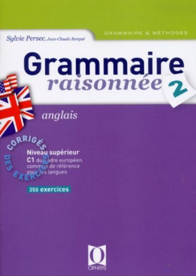 Emprunter Anglais Grammaire raisonnée 2. Corrigés des exercices livre