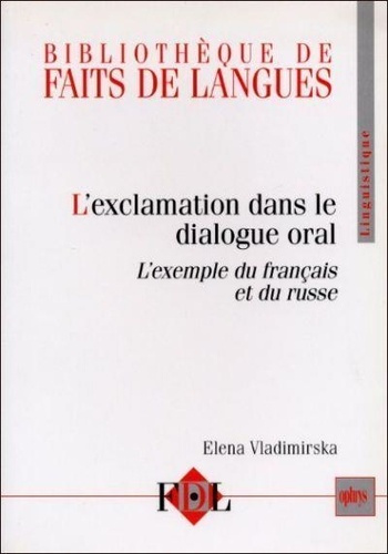 Emprunter L'exclamation dans le dialogue oral - l'exemple du français et du russe livre