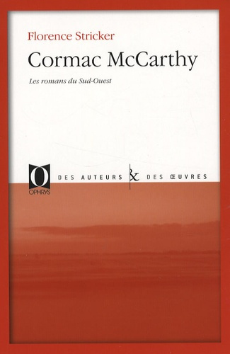 Emprunter Cormac McCarthy. Les romans du Sud-Ouest livre