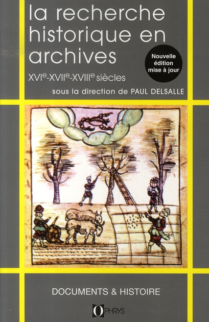 Emprunter La recherche historique en archives. XVIe-XVIIe-XVIIIe siècles, Edition revue et augmentée livre