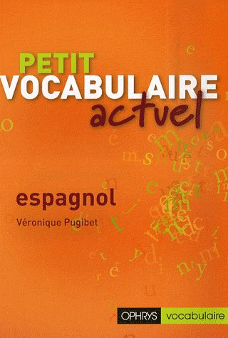 Emprunter Petit vocabulaire actuel espagnol livre