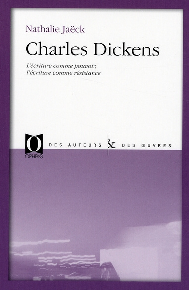 Emprunter Charles Dickens. L'écriture comme pouvoir, l'écriture comme résistance livre
