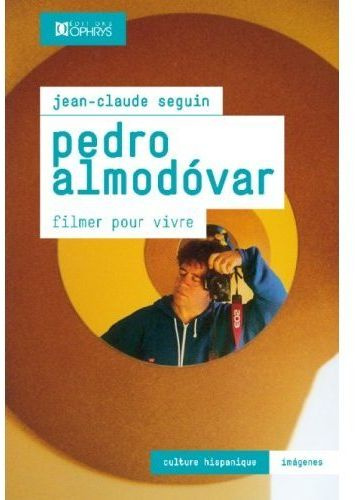 Emprunter Pedro Almodovar. Filmer pour vivre livre