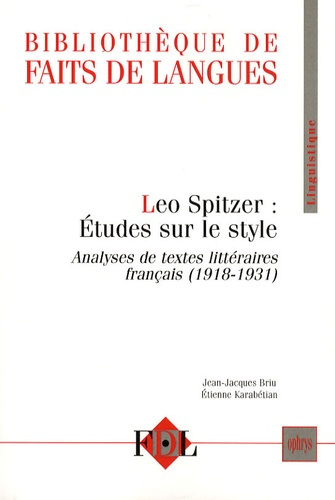 Emprunter Leo Spitzer : Etudes sur le style. Analyses de textes littéraires français (1918-1931) livre