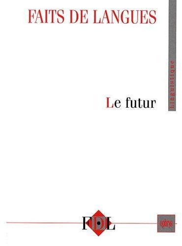 Emprunter Faits de langues N°33 : Le futur livre