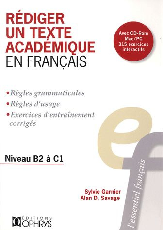 Emprunter Rédiger un texte académique en français. Niveau B2 à C1, avec 1 CD-ROM livre