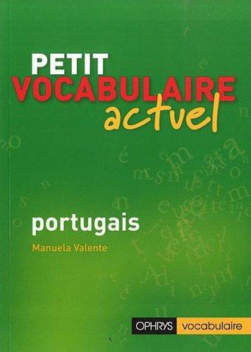 Emprunter Petit vocabulaire actuel portugais livre