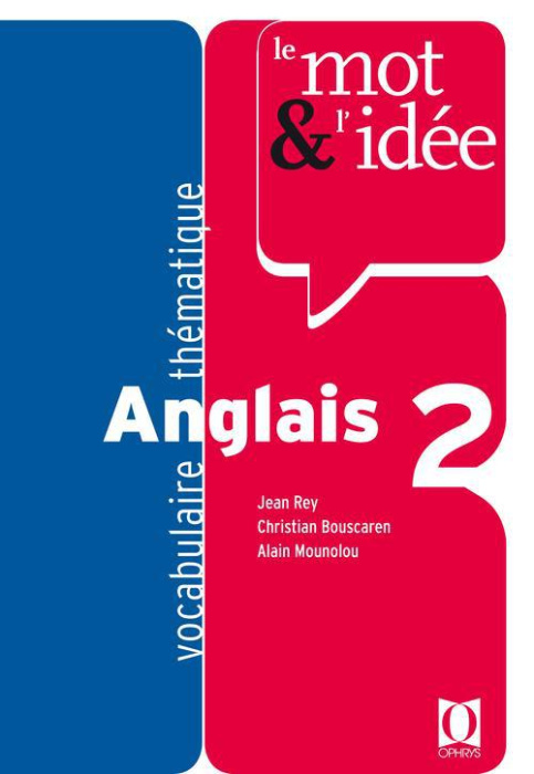 Emprunter Le mot & l'idée Anglais 2. Vocabulaire thématique, Edition revue et augmentée livre
