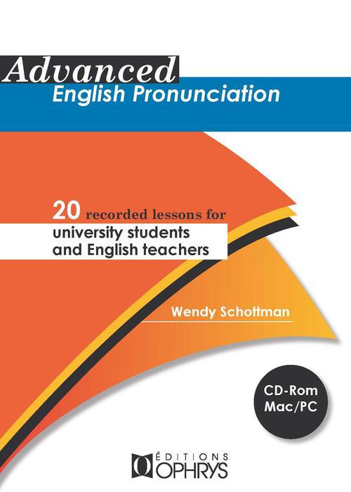 Emprunter Advanced English Pronunciation. 20 recorded lessons for university students and english teachers, av livre