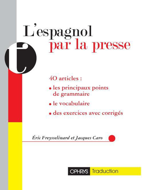 Emprunter L'espagnol par la presse. 40 articles annotés avec exercices livre