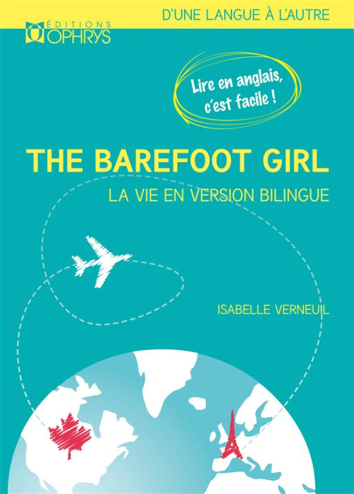 Emprunter The Barefoot Girl (La fille aux pieds nus). La vie en version bilingue, Edition bilingue français-an livre