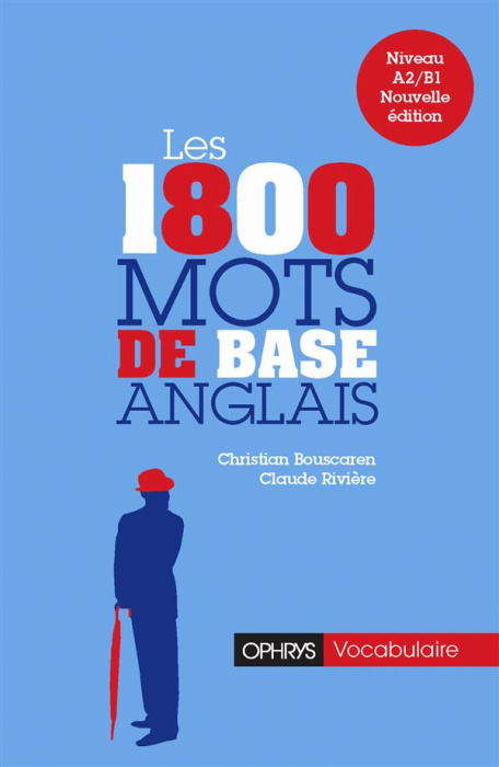 Emprunter Les 1800 mots de base en anglais. Niveau A2/B1 livre
