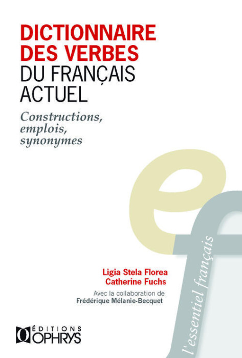 Emprunter Dictionnaire des verbes du français actuel. Constructions, emplois, synonymes, avec 1 CD-ROM livre