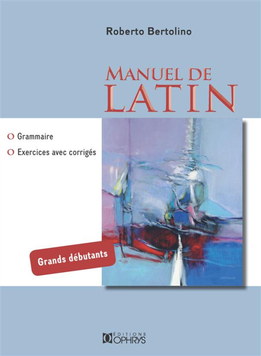 Emprunter Manuel de latin. Grammaire, exercices avec corrigés livre