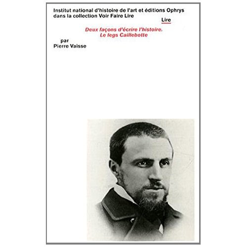 Emprunter Deux façons d'écrire l'histoire - Le legs Caillebotte livre
