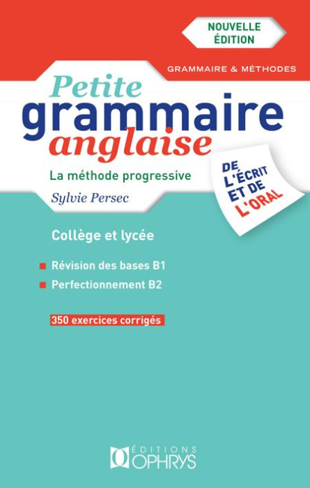 Emprunter Petite grammaire anglaise de l'écrit et de l'oral. La méthode progressive, 2e édition livre